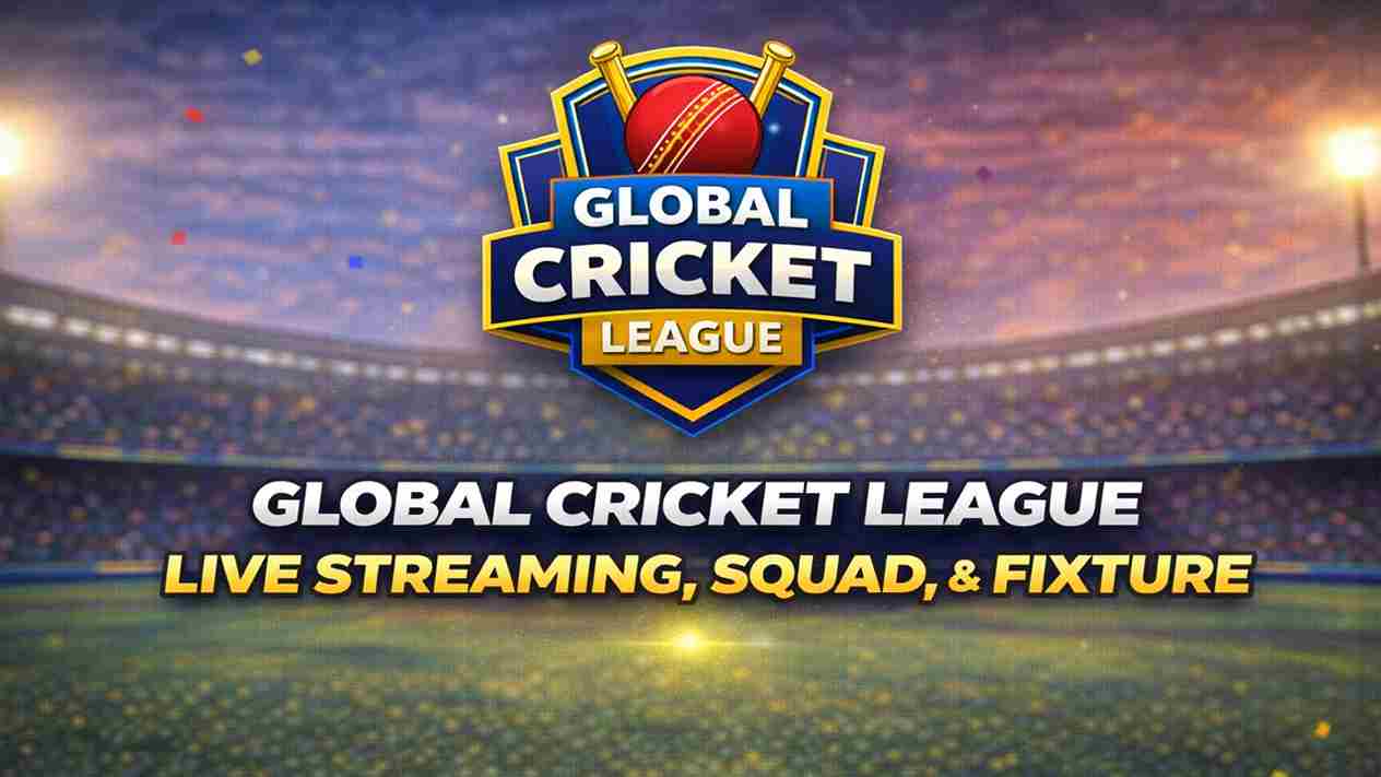 Global Cricket League Live Streaming, Squad, & Fixtures